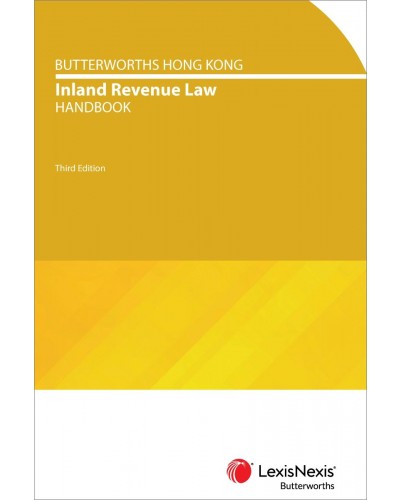 Butterworths Hong Kong Inland Revenue Law Handbook, 3rd Edition
