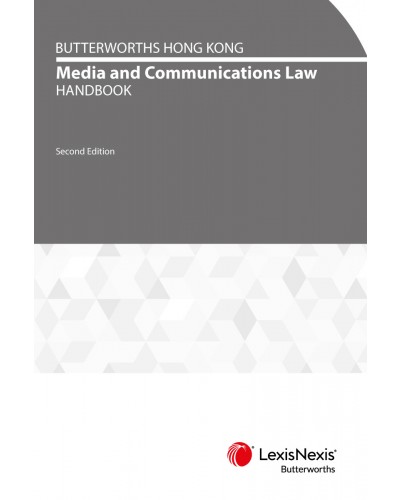 Butterworths Hong Kong Media and Communications Handbook, 2nd Edition
