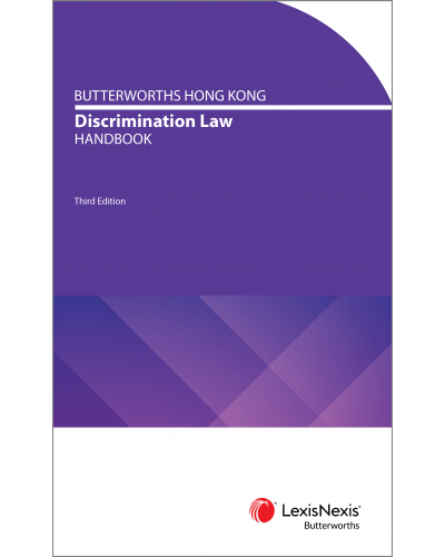 Butterworths Hong Kong Discrimination Law Handbook, 3rd Edition