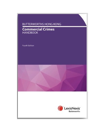 Butterworths Hong Kong Commercial Crimes Handbook, 4th Edition