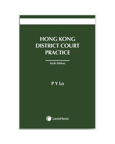 Hong Kong District Court Practice, 6th Edition
