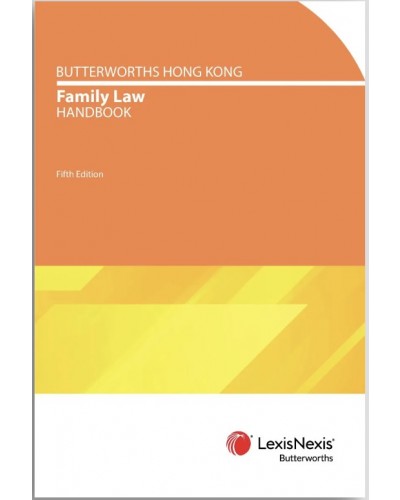 Butterworths Hong Kong Family Law Handbook, 5th Edition