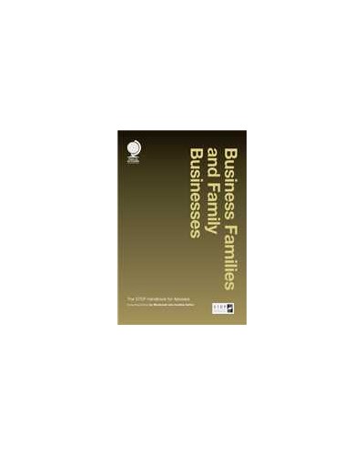 Business Families and Family Businesses: The STEP Handbook for Advisers