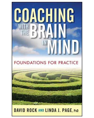 Coaching with the Brain in Mind : Foundations for Practice