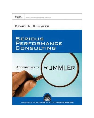 Serious Performance Consulting According to Rummler