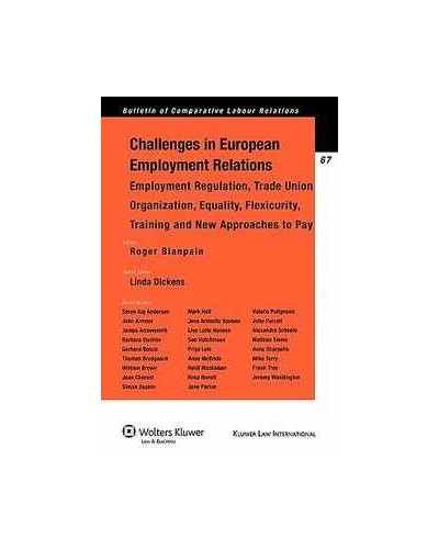 Challenges in European Employment Relations: Employment Regulation, Trade Union Organization, Equality, Flexicurity