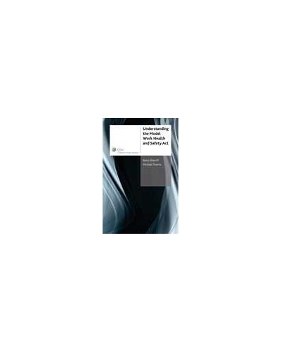 Understanding the Model Work Health and Safety Act