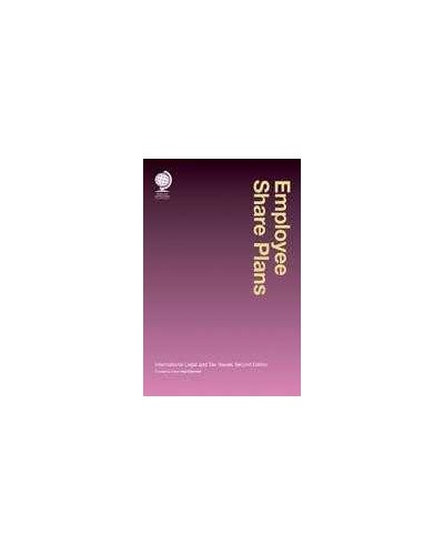 Employee Share Plans: International Legal and Tax Issues, Second Edition