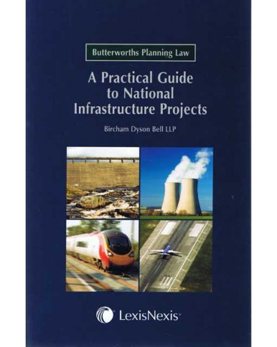 Butterworths Planning Law: A Practical Guide to National Infrastructure Projects