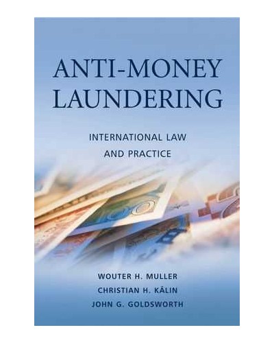 Anti-Money Laundering: International Law and Practice