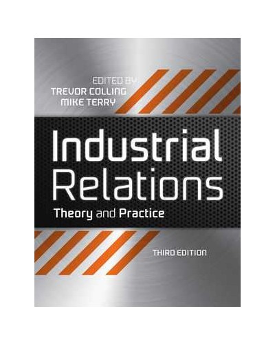 Industrial Relations: Theory and Practice, 3rd Edition