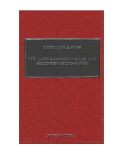 Lightman & Moss: The Law of Administrators and Receivers of Companies, 5th Edition