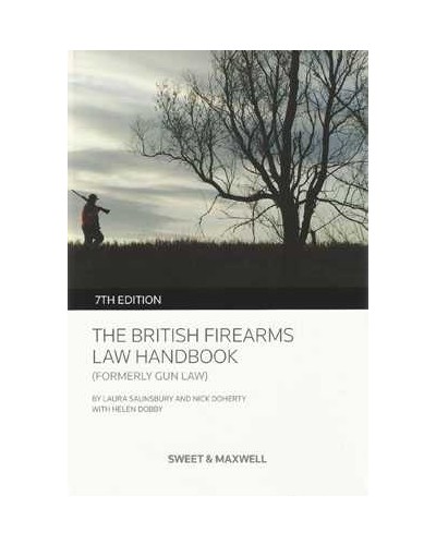The British Firearms Law Handbook, 7th Edition