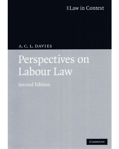 Law in Context: Perspectives on Labour Law 2nd Edition