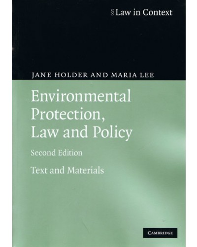 Law in Context: Environmental Protection, Law and Policy: Text and Materials 2nd Edition