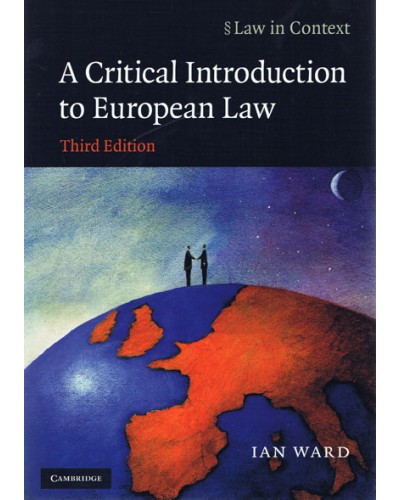 Law in Context: A Critical Introduction to European Law 3rd Edition