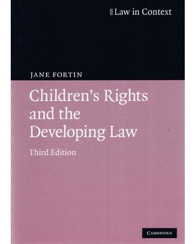 Law In Context: Children's Rights and the Developing Law 3rd Edition
