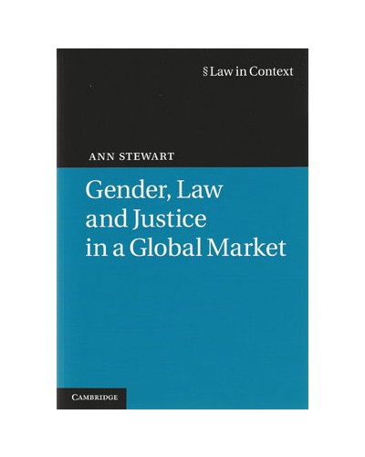 Law in Context: Gender, Law and Justice in a Global Market 