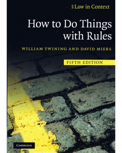 Law in Context: How to Do Things with Rules 5th Edition