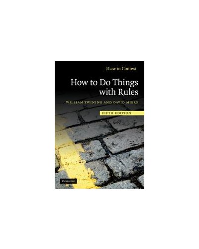 Law in Context: How to Do Things with Rules 5th Edition