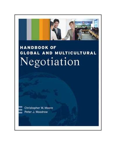 Handbook of Global and Multicultural Negotiation