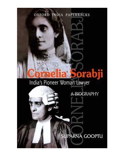 Cornelia Sorabji: India's Pioneer Woman Lawyer: A Biography  