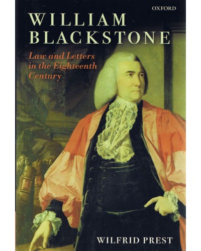 William Blackstone: Law and Letters in the Eighteenth Century 