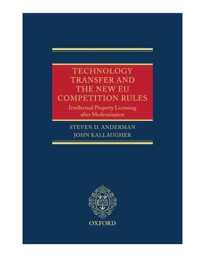 Technology Transfer and the New EU Competition Rules 