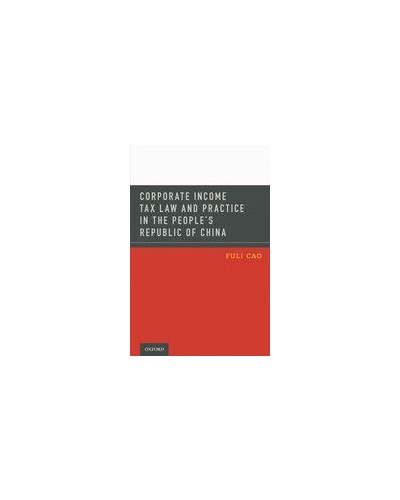 Corporate Income Tax Law and Practice in the People's Republic of China  