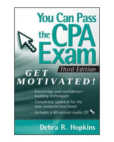 You Can Pass the CPA Exam: Get Motivated, 3rd Edition