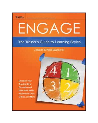 Engage: The Trainer's Guide to Learning Styles