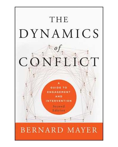The Dynamics of Conflict: A Guide to Engagement and Intervention, 2nd Edition