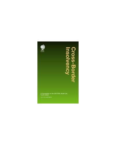 Cross-Border Insolvency: A Commentary on the UNCITRAL Model Law, 4th Edition 