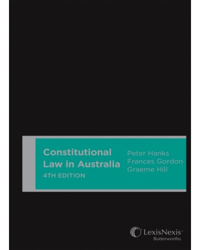 Constitutional Law in Australia, 4th Edition