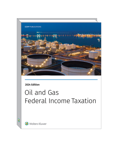 Oil and Gas: Federal Income Taxation (2024)