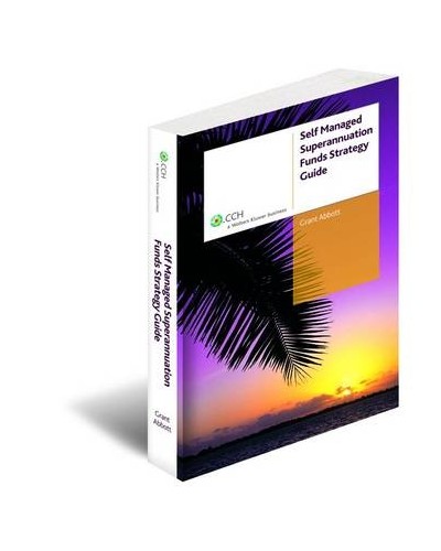 Self Managed Superannuation Fund Strategy Guide
