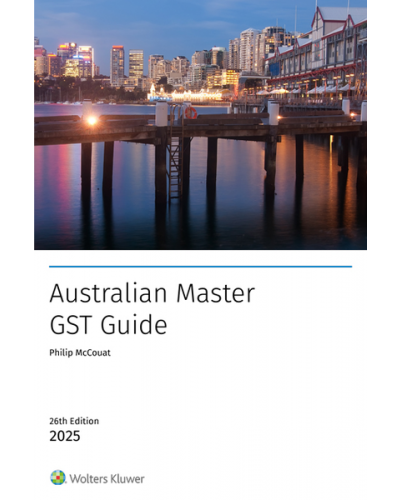 Australian Master GST Guide 2025 (26th Edition)