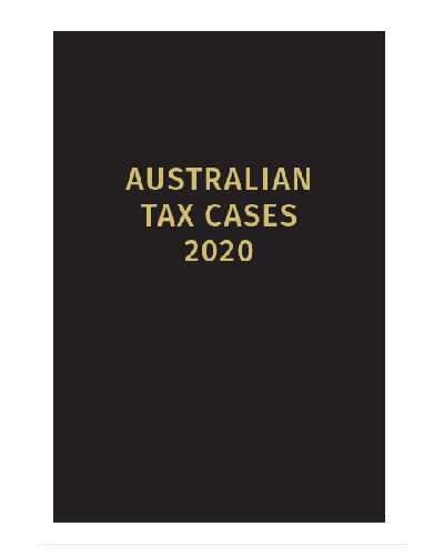 Australian Tax Cases 2020