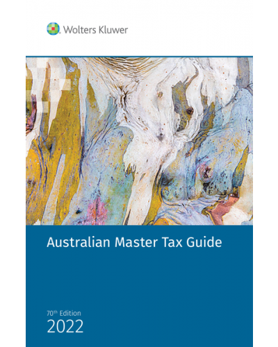 Australian Master Tax Guide 2022 (70th Edition)