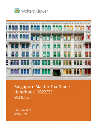 Singapore Master Tax Guide Handbook 2022/23 (41st Edition)