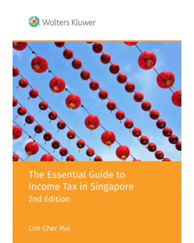 The Essential Guide to Income Tax in Singapore (2nd Edition)