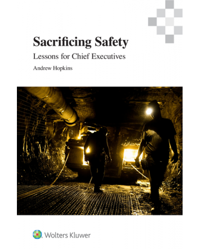 Sacrificing Safety: Lessons for Chief Executives