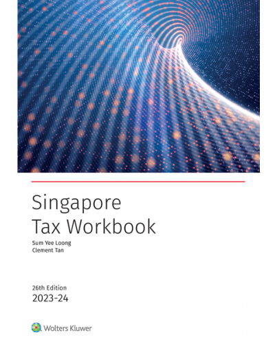 Singapore Tax Workbook 2023/24 (26th Edition)