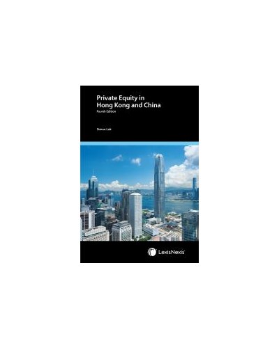 Private Equity in Hong Kong and China, 4th Edition