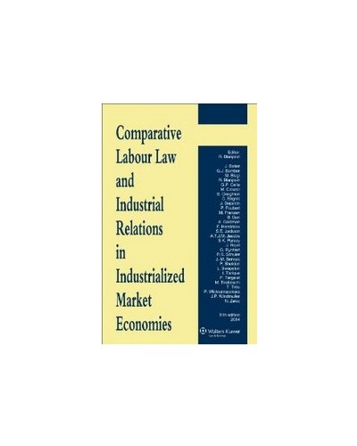 Comparative Labour Law and Industrial Relations in Industrialized Market (11th Edition 2014)