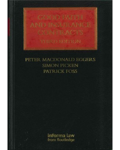 Good Faith and Insurance Contracts, 3rd Edition