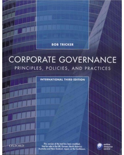 Corporate Governance: Principles, Policies, and Practices (International 3rd Edition)