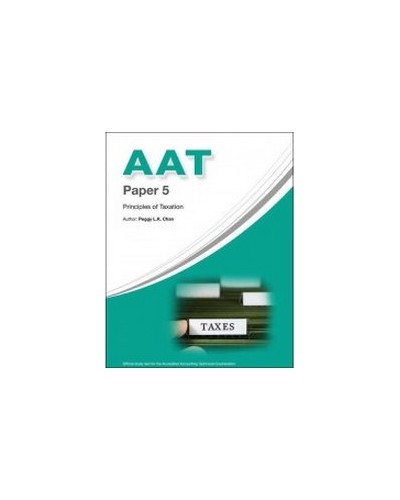 AAT Paper 5: Principles of Taxation, 2nd Edition