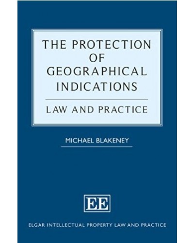 The Protection Of Geographical Indications: Law and Practice