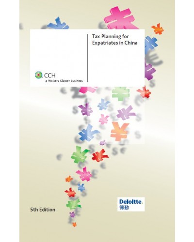 Tax Planning for Expatriates in China, 5th Edition